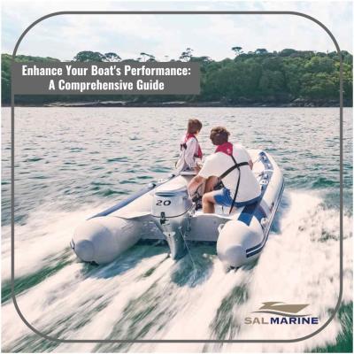 Enhance Your Boat's Performance: A Comprehensive Guide