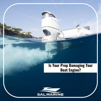Is Your Propeller Damaging Your Boat Engine?