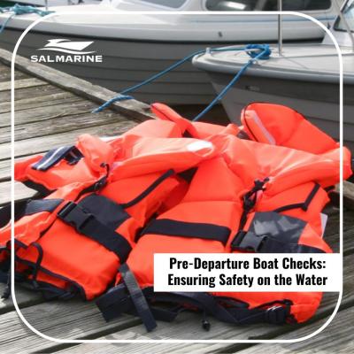 Pre-Departure Boat Checks: Ensuring Safety on the Water